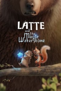 Latte & the Magic Waterstone Movie Dual Audio download 480p 720p