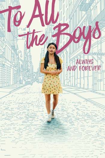 Netflix To All the Boys Always and Forever Movie Dual Audio downlaod 480p 720