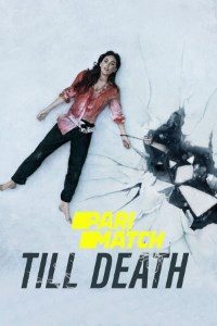 Till Death Movie Dual Audio downlaod 480p 720p