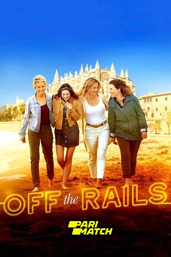 Off the Rails movie dual audio download 720p