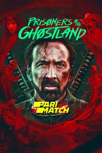 Prisoners of the Ghostland Dual Audio download 480p 720p