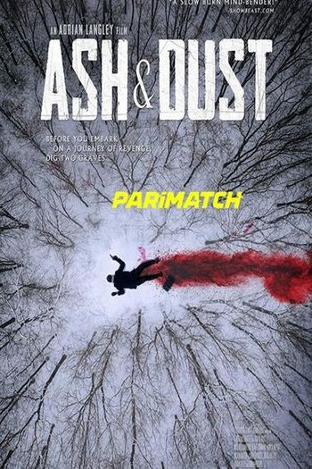 Ash & Dust movie dual audio download 720p