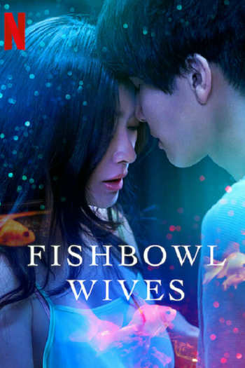 Fishbowl Wives Season 1 480p 720p