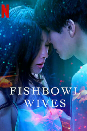 Fishbowl Wives season dual audio download 720p
