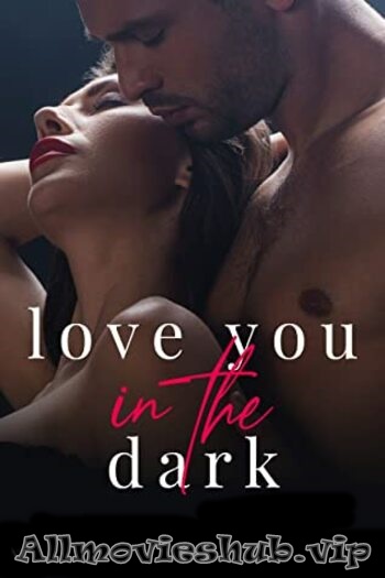 Love You In The Dark movie english audio download 720p