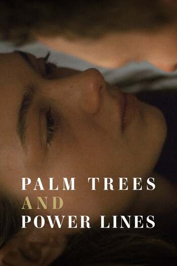 Palm Trees And Power Lines movie english audio download 480p 720p 1080p
