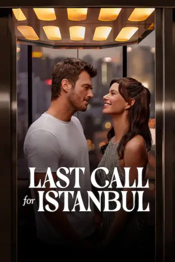 Last Call For Istanbul (2023) Dual Audio {Hindi-English} WeB-DL Download 480p, 720p, 1080p