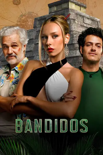 Bandidos (2023) Season 1 WEB-DL Multi-Audio [Hindi-English-Spanish] Download 480p, 720p, 1080p