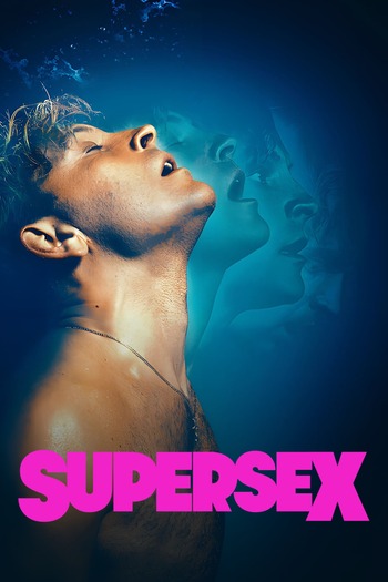 Supersex (2024) Season 1 Dual Audio (Hindi-English) WEB Series {Episode 7 Added} Download 480p, 720p, 1080p