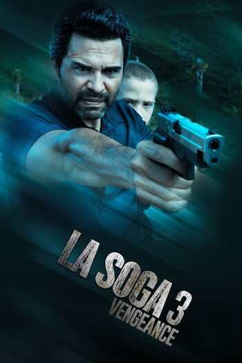 La Soga 3 Vengeance movie dual audio download 480p 720p 1080p